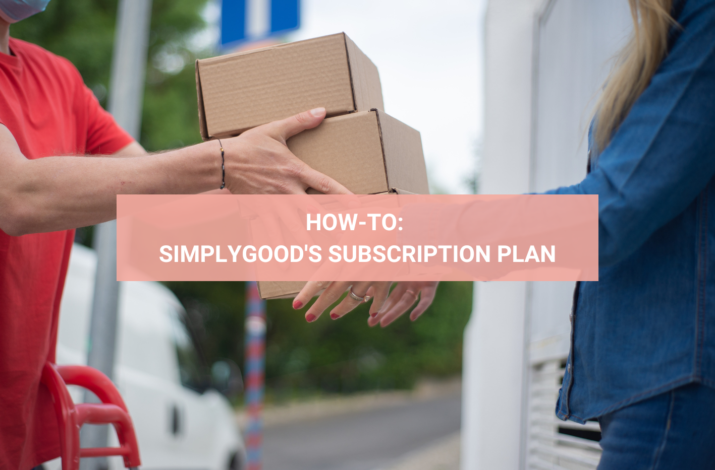 SimplyGood's Subscription Plan