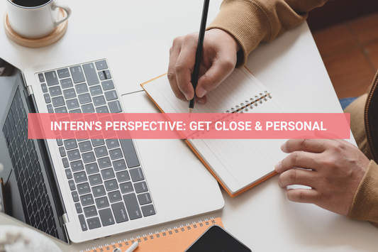 Intern Perspective: Get close and personal